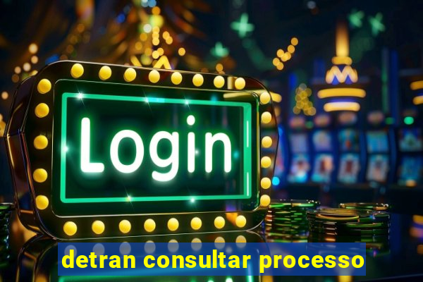 detran consultar processo